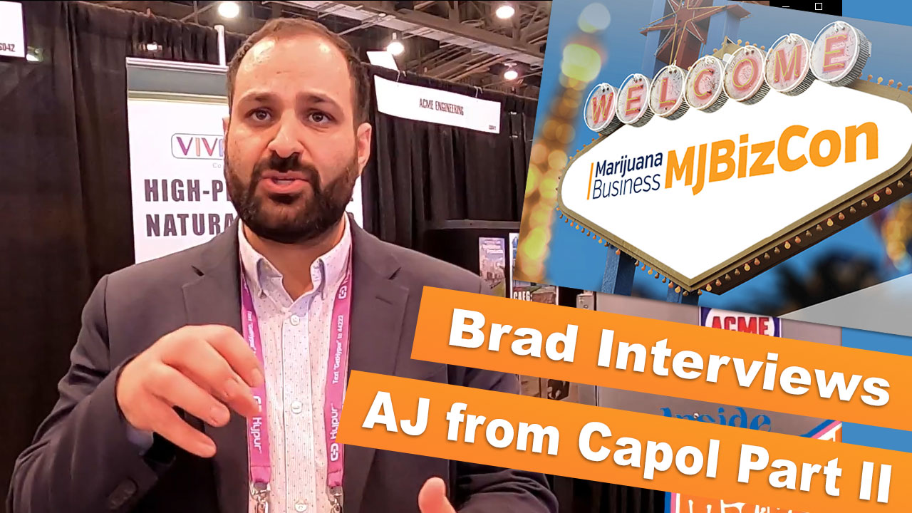 Part 2 Of Brad's Interview Of Capol, LLC | MJBizCon | Cannabis Edibles